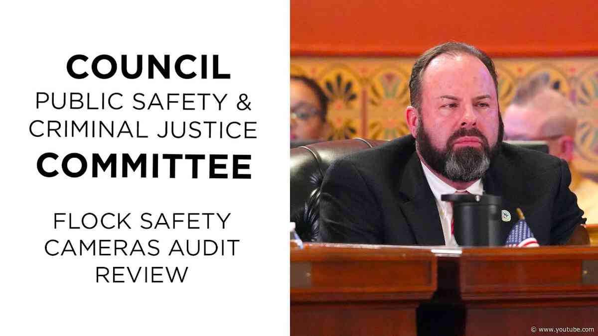 Council Public Safety & Justice Committee:  Flock Safety Cameras Audit Review