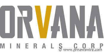 ORVANA ANNOUNCES Q3 FY2026 RESULTS &amp; AUGUST COMMERCIAL PRODUCTION RAMP-UP IN BOLIVIA