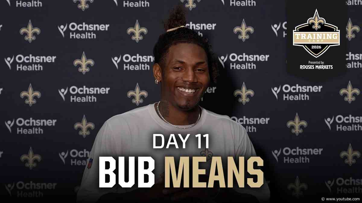 Bub Means on capitalizing on opportunities, preseason games | Saints Training Camp 2026