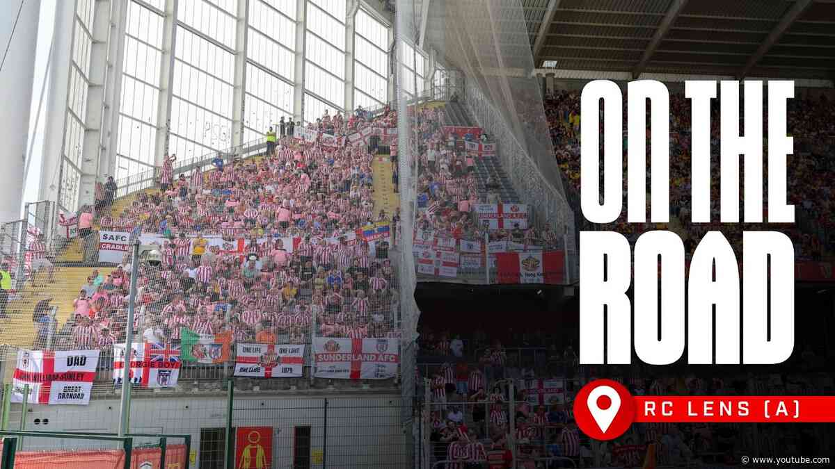 Pitchside Angles and Wise Men Say | RC Lens 0 - 2 Sunderland AFC | On the Road