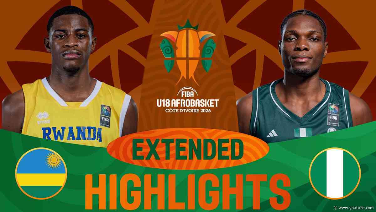 Rwanda 🇷🇼 v Nigeria 🇳🇬 | Extended Highlights | FIBA U18 AfroBasket 2026
