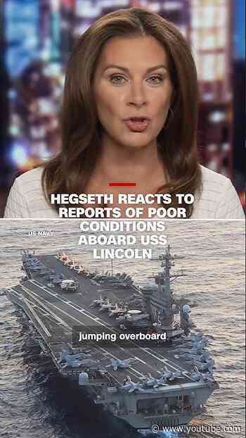 Hegseth reacts to reports of poor conditions aboard USS Lincoln