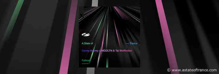 Out Now On A State of Trance: Davey Asprey x MDDLTN & Tai Woffinden – Fallout