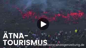 Ätna-Ausbruch lockt Tausende an: Bergführer warnen vor Leichtsinn