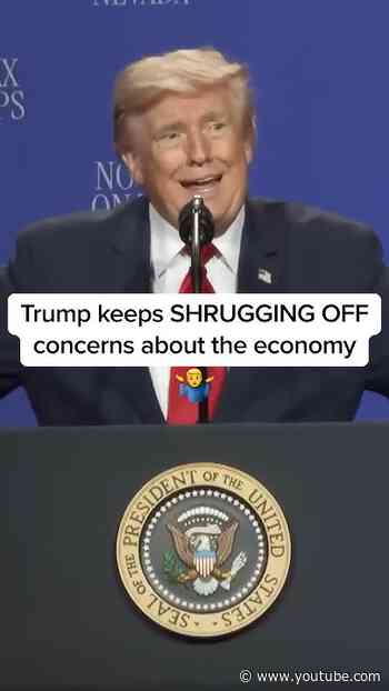 Trump keeps SHRUGGING OFF concerns about the economy