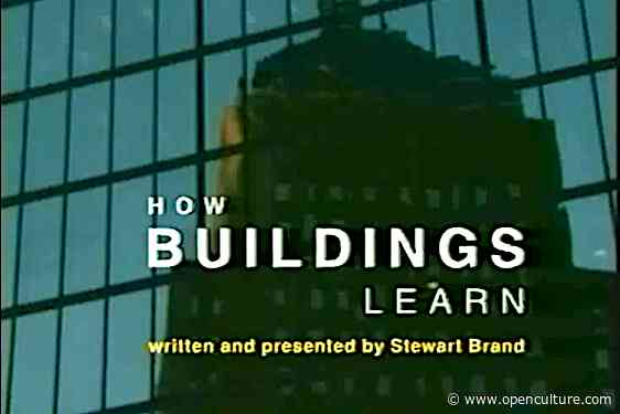 Watch Stewart Brand’s 6‑Part Series How Buildings Learn, With Music by Brian Eno
