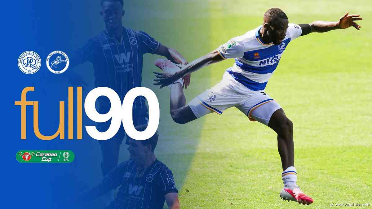 QPR 1-1 Millwall (0-2 On Penalties) | Full 90 Minutes | Carabao Cup