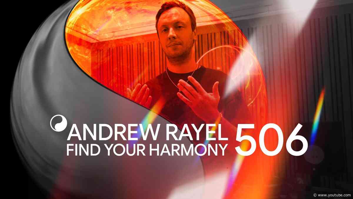 Andrew Rayel - Find Your Harmony Episode #506