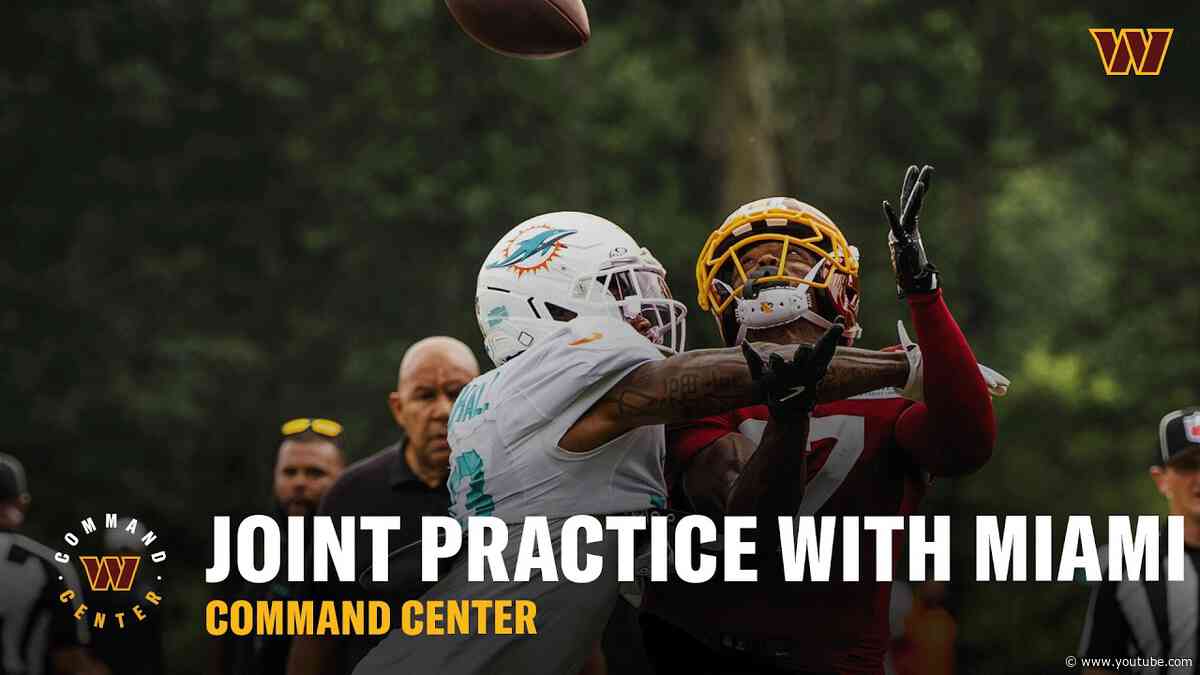 DOMINATING Joint Practice + Preview vs Miami Dolphins | Command Center | Washington Commanders | NFL