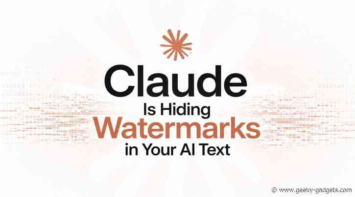 Anthropic Adds Invisible Watermarks to Claude AI for EU AI Act