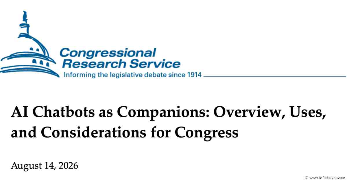 AI Chatbots as Companions: Overview, Uses, and Considerations for Congress (New Report From the Congressional Research Service)