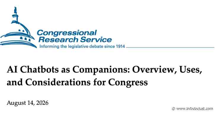 AI Chatbots as Companions: Overview, Uses, and Considerations for Congress (New Report From the Congressional Research Service)