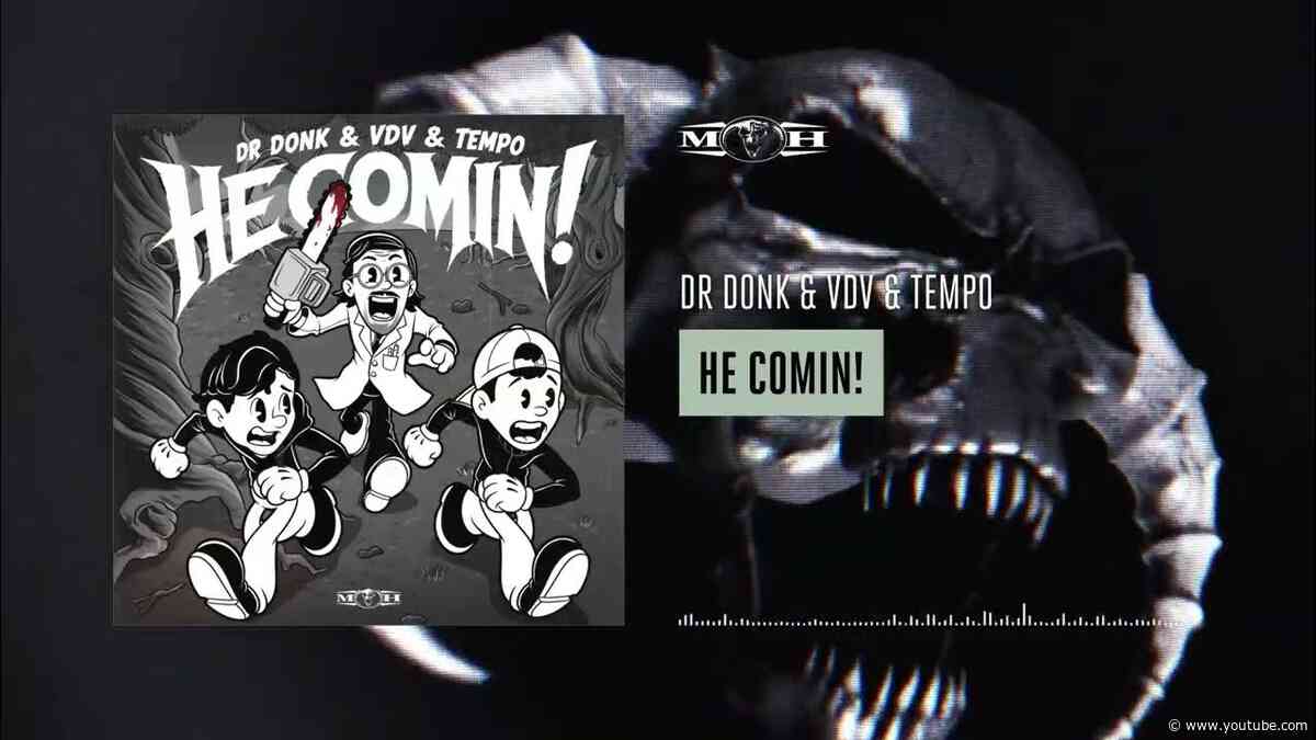 Dr Donk & VDV & Tempo - He Comin!