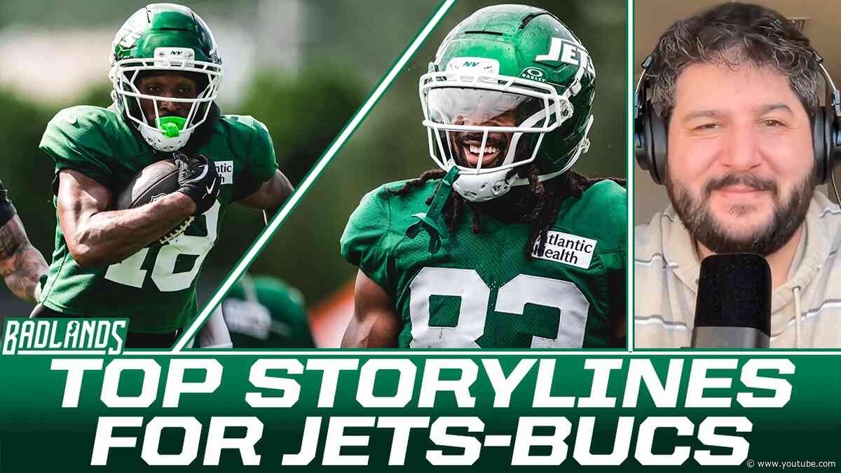 New York Jets vs. Tampa Bay Buccaneers Preseason Storylines (BADLANDS LIVE)