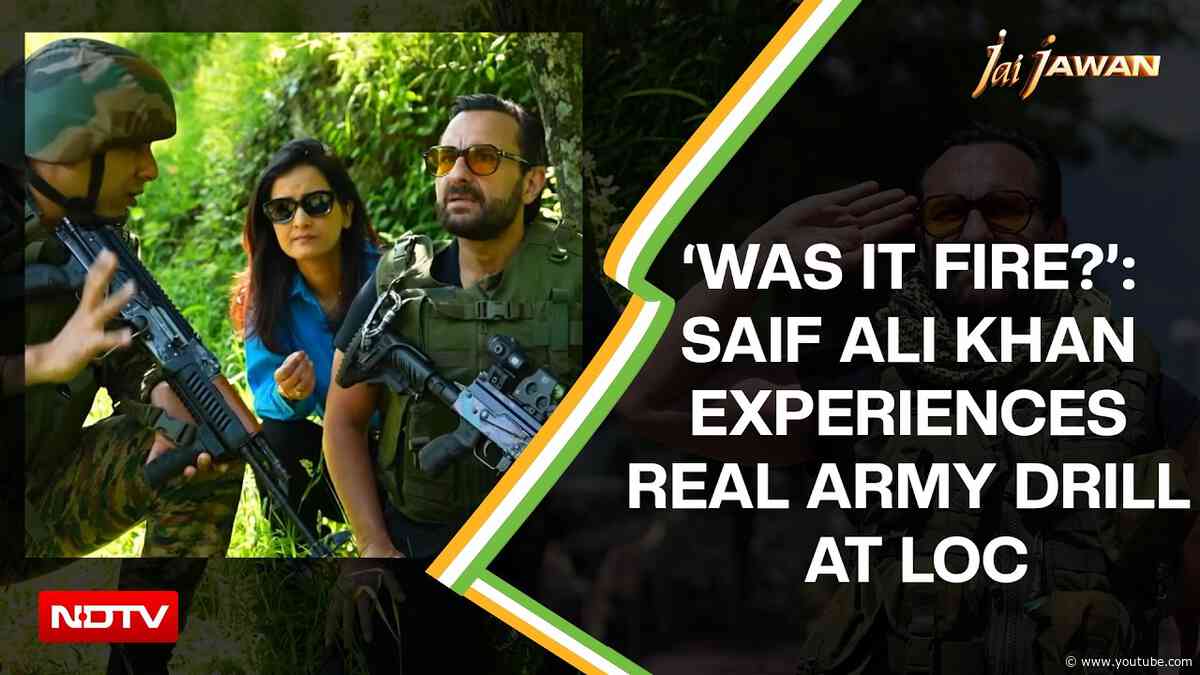 Saif Ali Khan Experiences A Real Army Drill At The LoC: ‘Was It Fire?’ | Jai Jawan