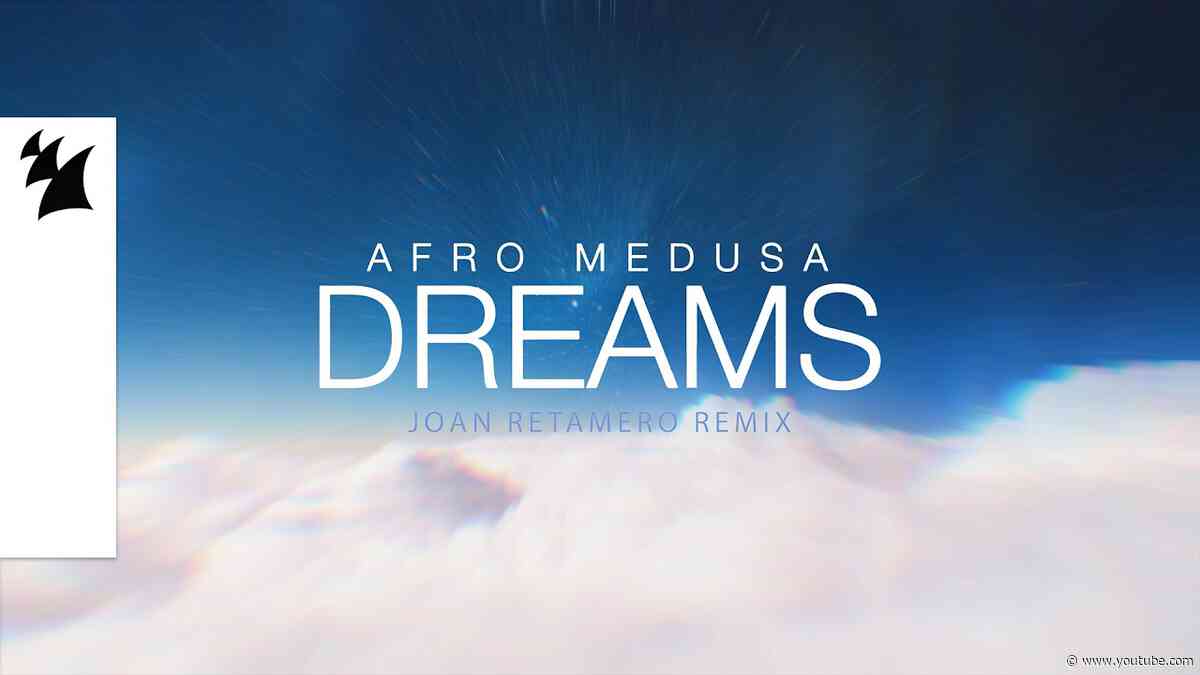 Afro Medusa - Dreams (Joan Retamero Remix) [Official Visualizer]