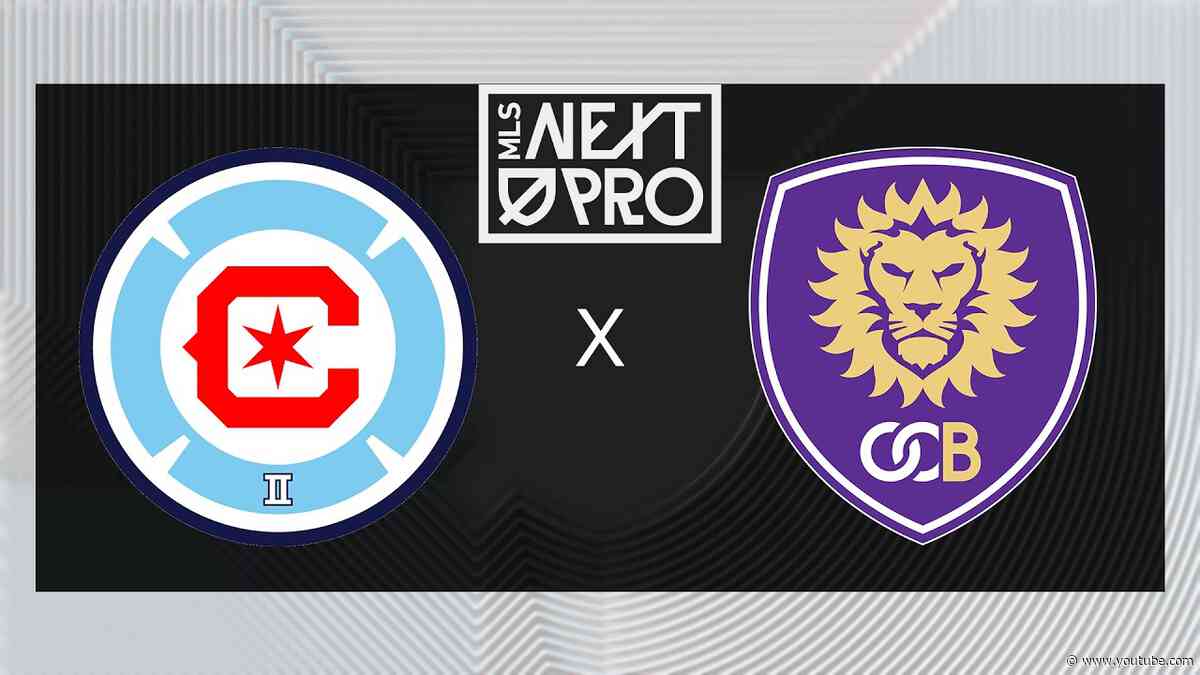 MLS NEXT PRO: Chicago Fire FC II vs Orlando City B | Aug 15, 2026