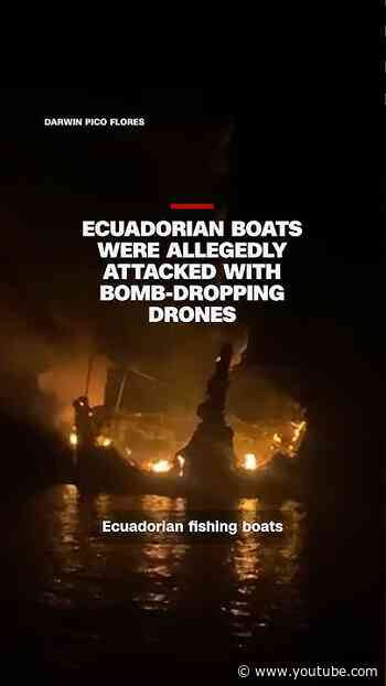 Ecuadorian boats were allegedly attacked with bomb-dropping drones