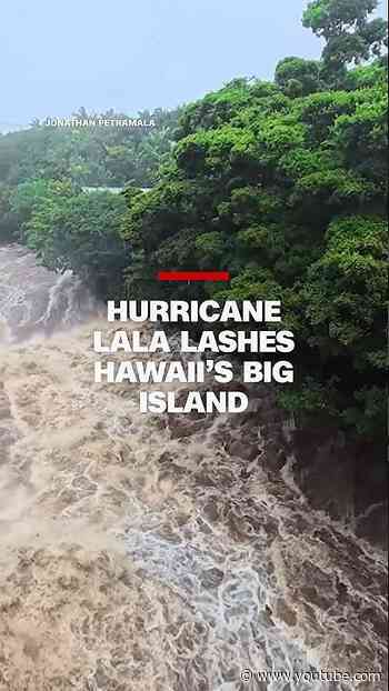 Hurricane Lala lashes Hawaii’s Big Island