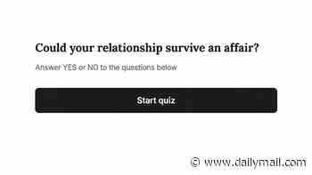 Could your relationship survive an affair? As scientists reveal the couples most likely to stay together after cheating, take our quiz to find out if yours has what it takes