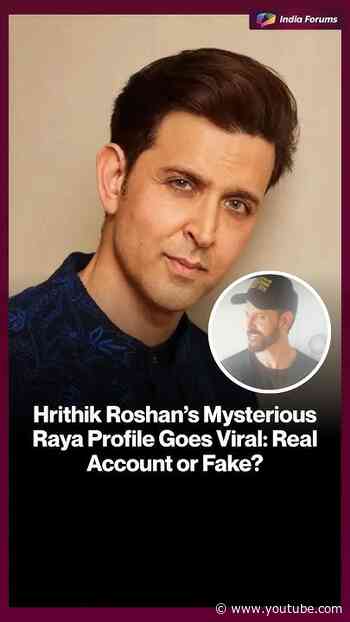Hrithik Roshan’s Mysterious Raya Profile Goes Viral: Real Account or Fake?
