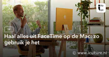 Haal alles uit FaceTime op de Mac: zo gebruik je het