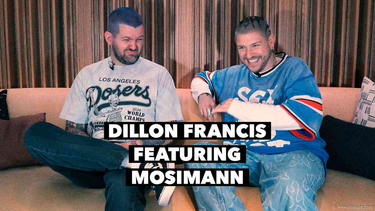 DILLON FRANCIS FEATURING MOSIMANN