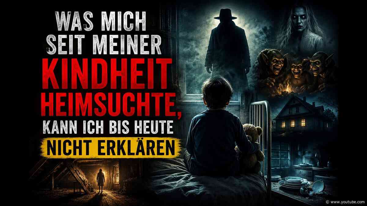 Was mich seit meiner Kindheit heimsuchte, kann ich bis heute nicht erklären