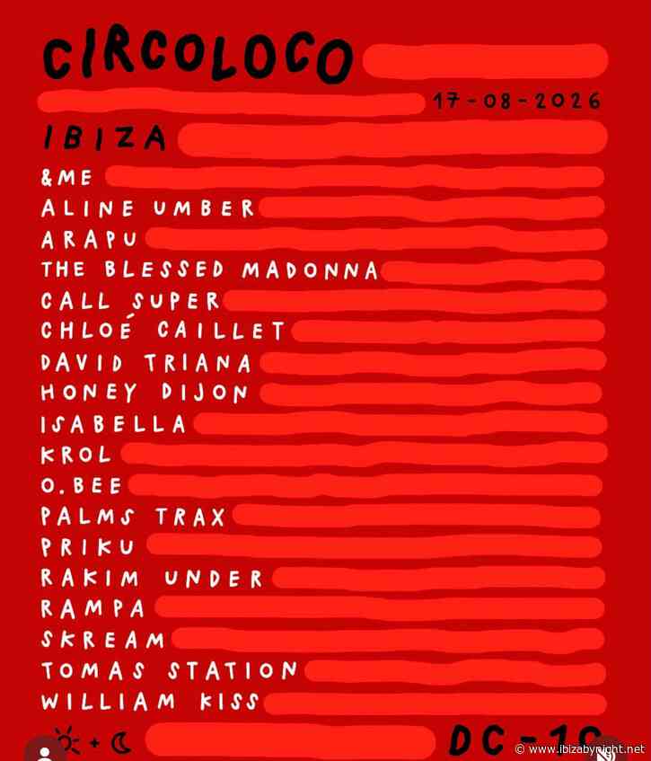 Circoloco at Dc-10 Ibiza (August 17th, 2026) hosts &ME, Honey Dijon, Rampa, Arapu  & many more!