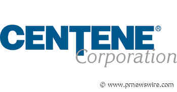 Centene Announces Planned Chief Financial Officer Transition