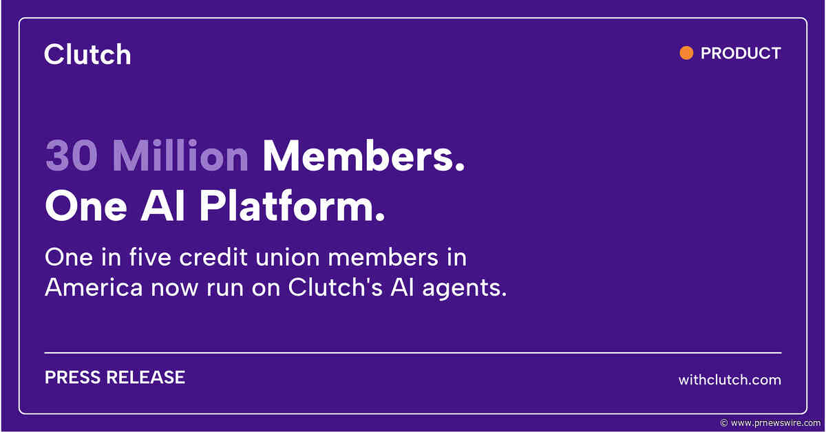 30 Million Credit Union Members Are Now Served by AI on the Clutch Platform