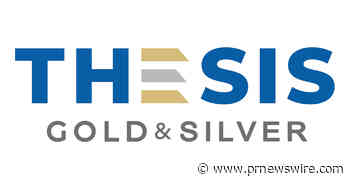 Thesis Gold &amp; Silver Announces AngloGold Ashanti to Increase Its Strategic Investment Through a C$58.5M Offering