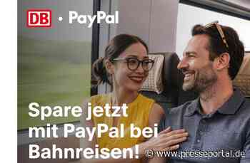 PayPal und Deutsche Bahn starten Cashback-Aktion für Reisende