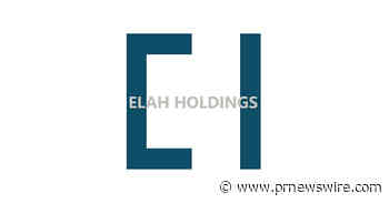 Elah Holdings, Inc. Announces Release of Second Quarter 2026 Report to Stockholders