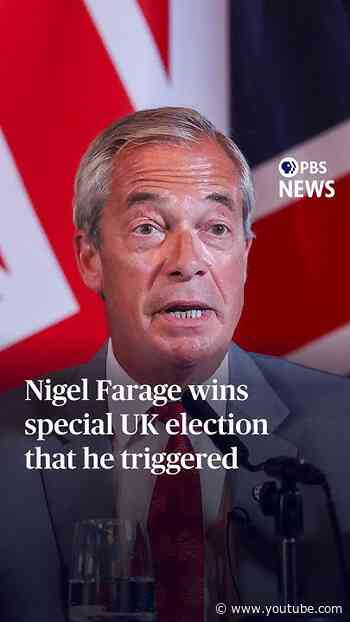 Nigel Farage wins special UK election that he triggered