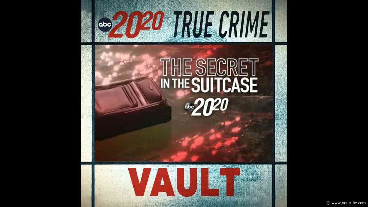 True Crime Vault: The Secret in the Suitcase