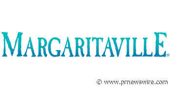 Margaritaville Invites Guests to "Keep the Party Going" During Third Annual Jimmy Buffett Day Celebration and Day of Service