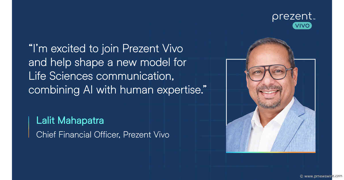 Prezent Vivo Appoints Lalit Mahapatra as CFO to Scale the Future of Life Sciences Communication