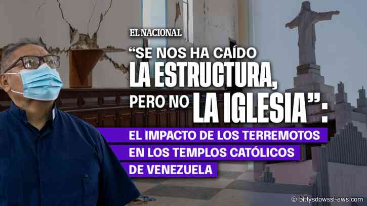 Terremotos en Venezuela: Así afectaron a los templos católicos