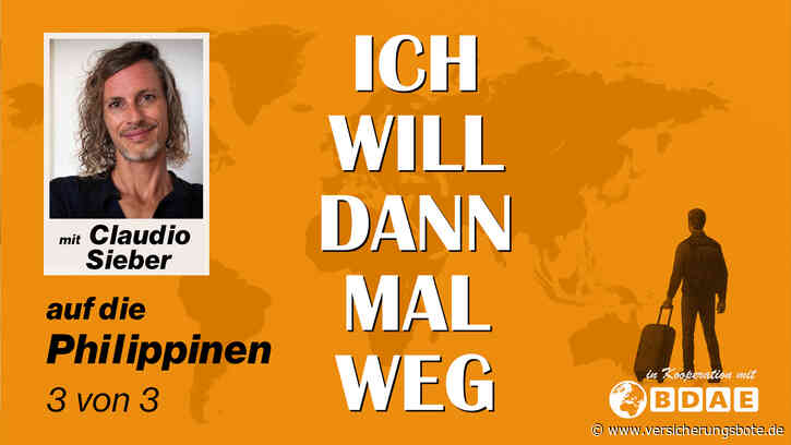 Ich will dann mal weg (Teil 3): Die Philippinen, das Schwellenland mit Potenzial und näher an Europa, als man denkt