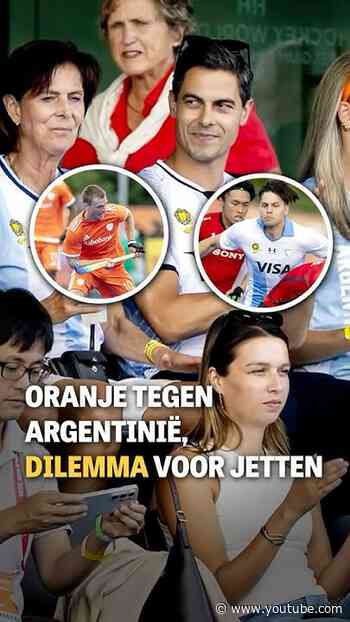 Oranje tegen Argentinië, dilemma voor Jetten