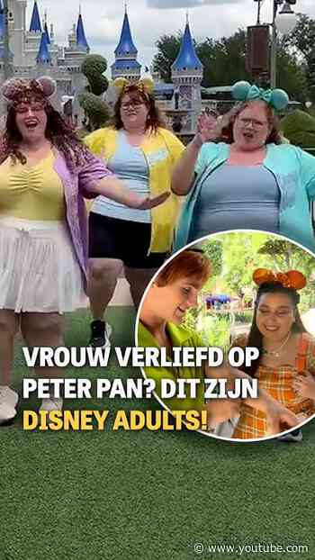 Vrouw verliefd op Peter Pan? Dit zijn Disney adults!
