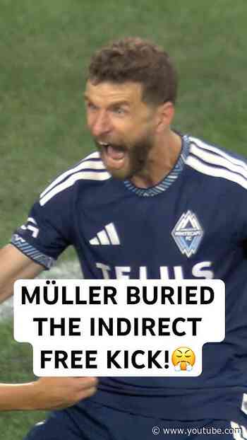 Müller FINISHED Vancouver’s BRILLIANT🔥 INDIRECT FREE KICK routine!