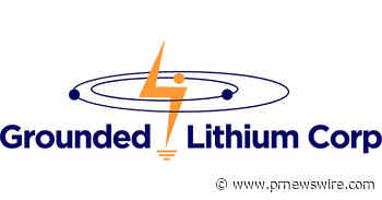 Grounded Lithium Reports Second Quarter 2026 Financial and Operating Results
