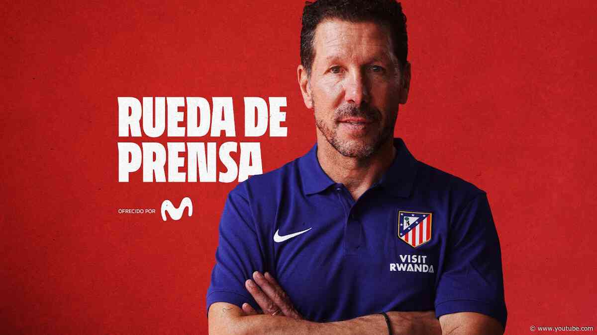 🎙️ SIMEONE | Rueda de prensa de Simeone previa al Atlético de Madrid-Málaga | LALIGA J1