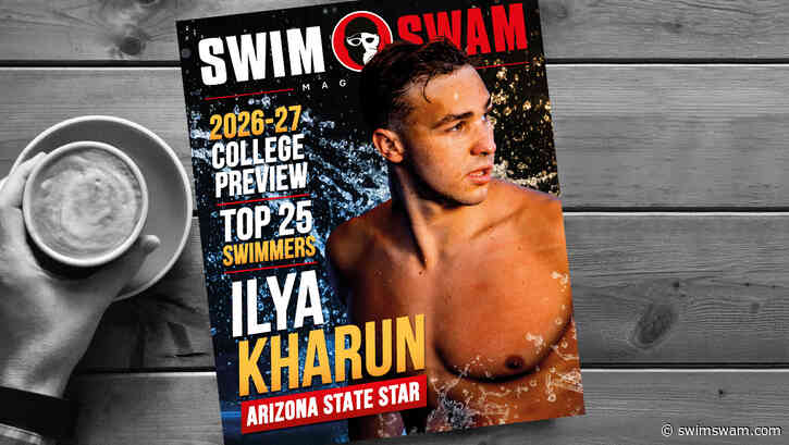 How to Get The 2026 College Preview SwimSwam Magazine With The Ilya Kharun Cover