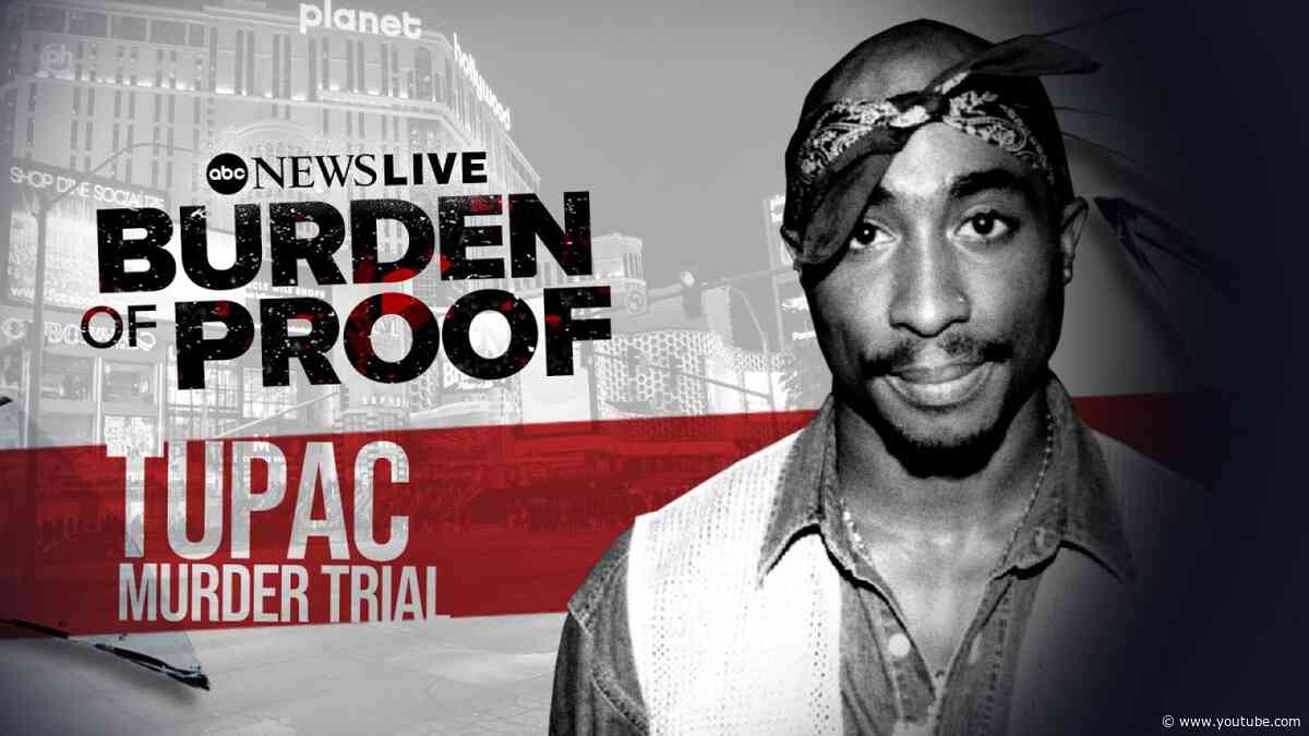 Burden of Proof: Tupac Murder Trial - August 19, 2026