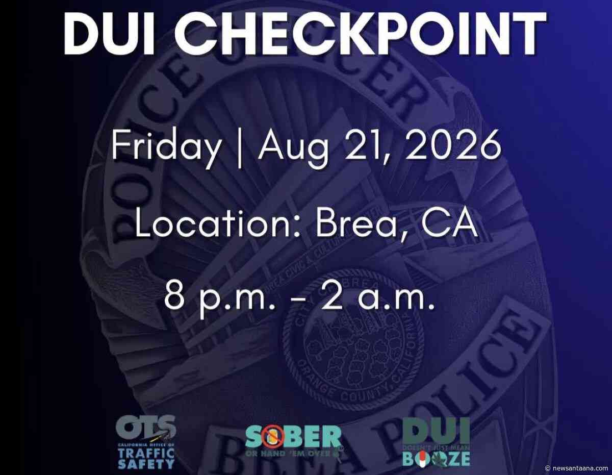 Brea Police announce Aug. 21 DUI Checkpoint: What drivers need to know