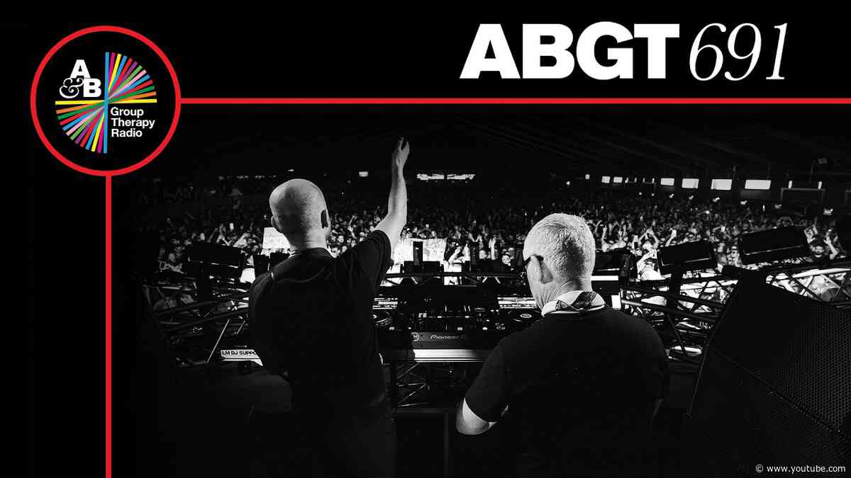Group Therapy 691 with Above & Beyond and Ben Nicky