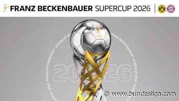 Franz Beckenbauer Supercup 2026: Alle Infos zu Dortmund gegen Bayern